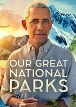 Watch Our Great National Parks Goojara