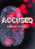 Watch Accused: A Mother on Trial Goojara