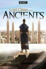 Watch Lost Cities of the Ancients Goojara