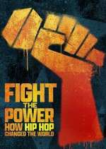 Watch Fight the Power: How Hip Hop Changed the World Goojara