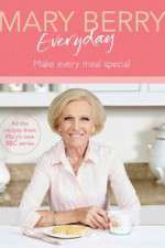 Watch Mary Berry Everyday Goojara