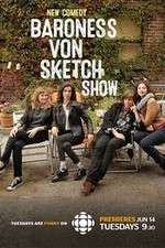 Watch Baroness Von Sketch Show Goojara