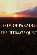 Watch Birds of Paradise: The Ultimate Quest Goojara