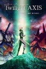 Watch Mobile Suit Gundam Twilight AXIS Goojara