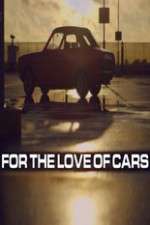 Watch For the Love of Cars Goojara