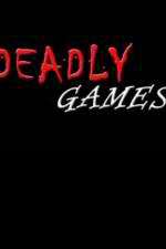 Watch Deadly Games Goojara