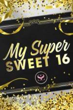 Watch My Super Sweet 16 Goojara