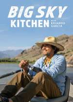 Watch Big Sky Kitchen with Eduardo Garcia Goojara