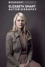 Watch Elizabeth Smart: Autobiography Goojara