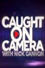 Watch Caught on Camera with Nick Cannon Goojara