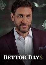 Watch Bettor Days Goojara