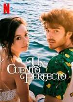 Watch Un Cuento Perfecto Goojara