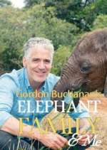 Watch Gordon Buchanan: Elephant Family & Me Goojara