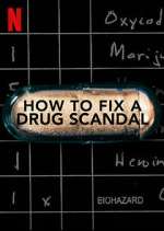 Watch How to Fix a Drug Scandal Goojara