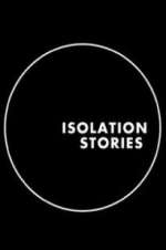 Watch Isolation Stories Goojara