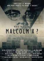 Watch Who Killed Malcolm X? Goojara