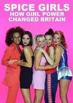 Watch Spice Girls: How Girl Power Changed Britain Goojara