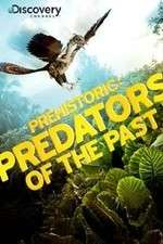 Watch Prehistoric: Predators of the Past Goojara
