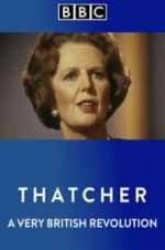 Watch Thatcher: A Very British Revolution Goojara