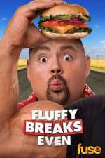 Watch Fluffy Breaks Even Goojara