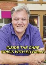 Watch Inside the Care Crisis with Ed Balls Goojara