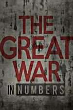 Watch The Great War in Numbers Goojara
