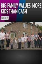 Watch Big Family Values: More Kids Than Cash Goojara