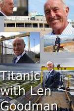 Watch Titanic with Len Goodman Goojara