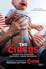 Watch The Circus: Inside the Greatest Political Show on Earth Goojara