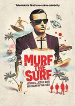 Watch Murf the Surf: Jewels, Jesus, and Mayhem in the USA Goojara