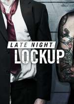 Watch Late Night Lockup Goojara