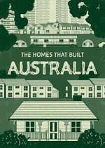 Watch The Homes That Built Australia Goojara