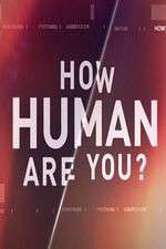 Watch How Human Are You? Goojara