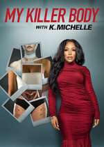 Watch My Killer Body with K. Michelle Goojara