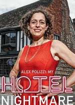 Watch Alex Polizzi: My Hotel Nightmare Goojara