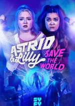 Watch Astrid & Lilly Save the World Goojara