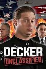 Watch Decker: Unclassified Goojara