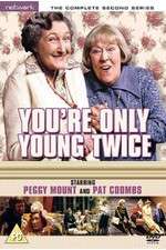 Watch Youre Only Young Twice Goojara