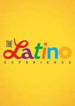 Watch The Latino Experience Goojara