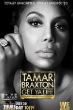 Watch Tamar Braxton: Get Ya Life! Goojara