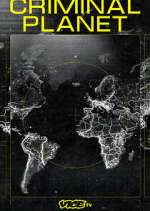 Watch Criminal Planet Goojara