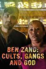 Watch Ben Zand: Cults, Gangs and God Goojara