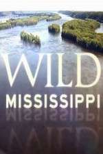 Watch Wild Mississippi Goojara