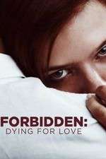Watch Forbidden: Dying for Love Goojara