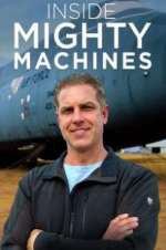 Watch Inside Mighty Machines Goojara