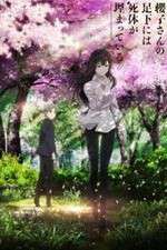 Watch Sakurako-san no Ashimoto ni wa Shitai ga Umatteiru Goojara