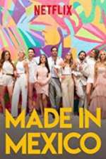 Watch Made in Mexico Goojara