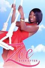 Watch Zoe Ever After Goojara