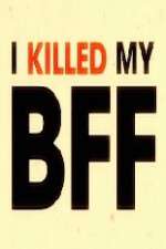 Watch I Killed My BFF Goojara