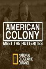 Watch American Colony Meet the Hutterites Goojara